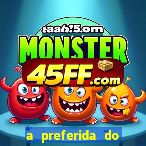 a preferida do terceiro mestre